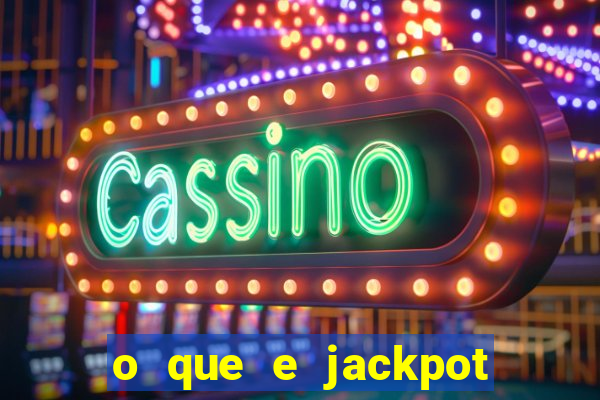 o que e jackpot no jogo do tigre